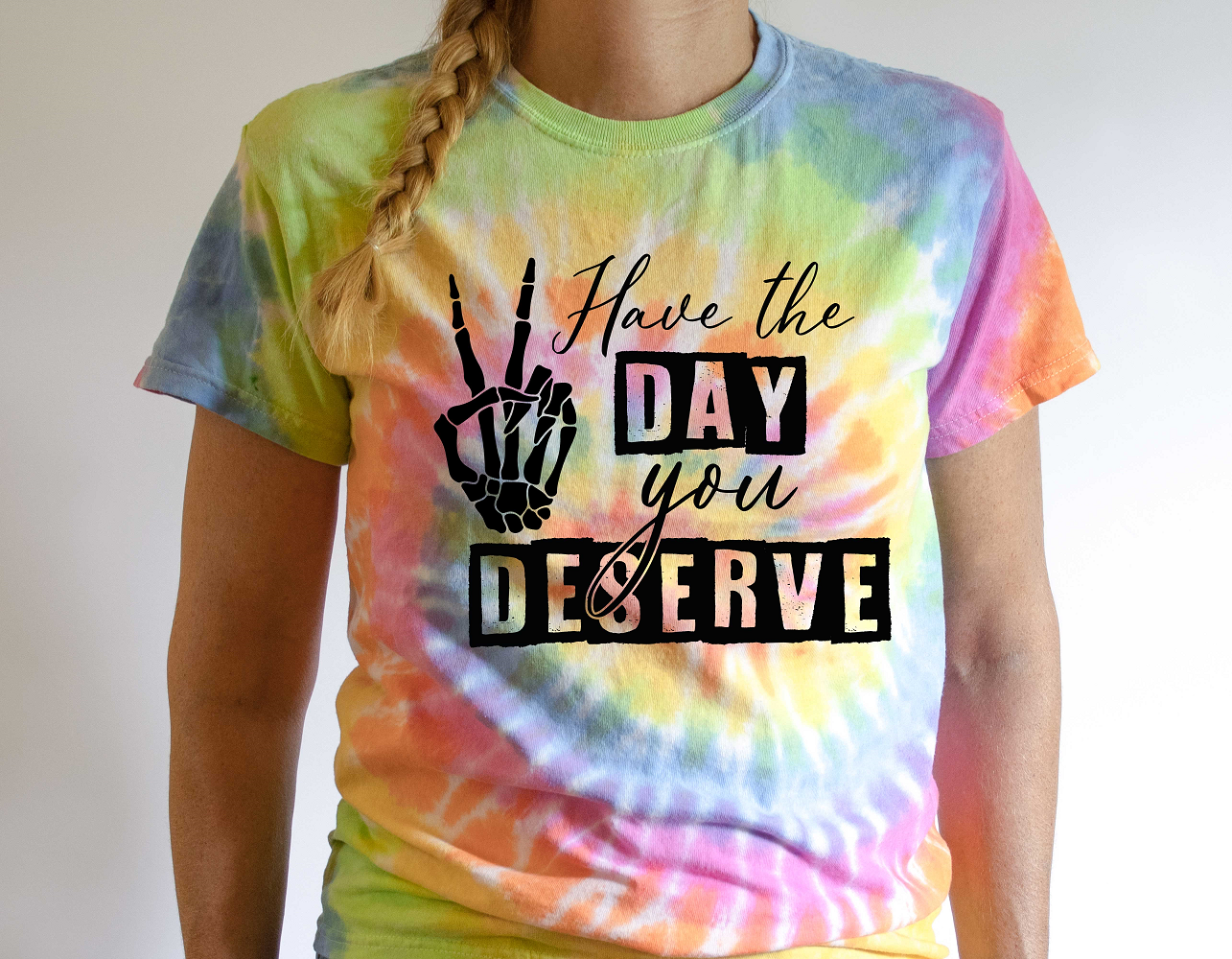 Day You Deserve T-Shirt